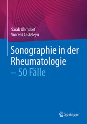Ohrndorf / Casteleyn | Sonographie in der Rheumatologie – 50 Fälle | E-Book | www.sack.de