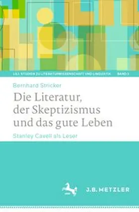 Stricker |  Die Literatur, der Skeptizismus und das gute Leben | eBook | Sack Fachmedien