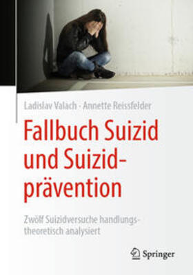 Valach / Reissfelder | Fallbuch Suizid und Suizidprävention | E-Book | sack.de