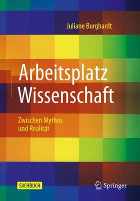 Burghardt |  Arbeitsplatz Wissenschaft | Buch |  Sack Fachmedien