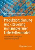 Nyhuis / Schmidt |  Produktionsplanung und -steuerung im Hannoveraner Lieferkettenmodell | Buch |  Sack Fachmedien