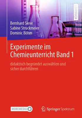 Sieve / Struckmeier / Böhm |  Experimente im Chemieunterricht Band 1 | Buch |  Sack Fachmedien