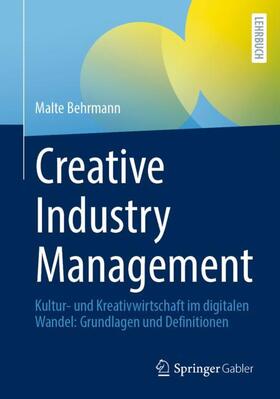 Behrmann | Creative Industry Management | Buch | 978-3-662-63920-7 | sack.de