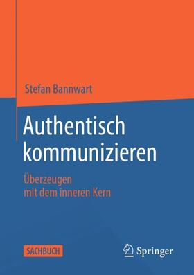 Bannwart | Authentisch kommunizieren | Buch | 978-3-662-63949-8 | sack.de