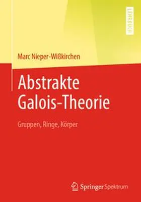 Nieper-Wißkirchen | Abstrakte Galois-Theorie | E-Book | www.sack.de