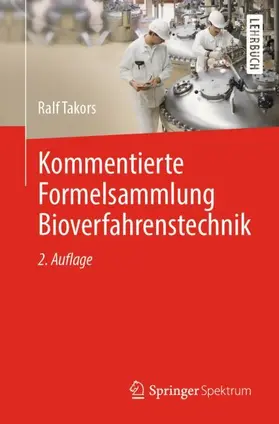 Takors |  Kommentierte Formelsammlung Bioverfahrenstechnik | Buch |  Sack Fachmedien