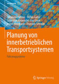 Fottner / Galka / Habenicht |  Planung von innerbetrieblichen Transportsystemen | eBook | Sack Fachmedien