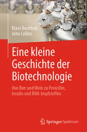 Buchholz / Collins | Eine kleine Geschichte der Biotechnologie | E-Book | sack.de