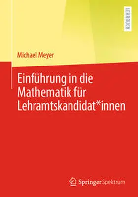 Meyer | Einführung in die Mathematik für Lehramtskandidat*innen | E-Book | www.sack.de