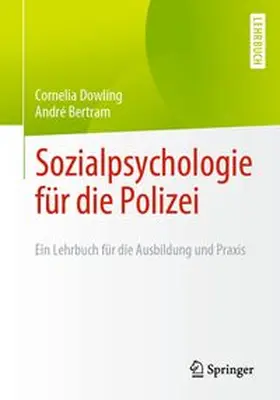 Dowling / Bertram | Sozialpsychologie für die Polizei | E-Book | www.sack.de