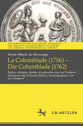 Boccage / Schabert |  Anne-Marie du Boccage: La Colombiade (1756) - Die Columbiade (1762) | Buch |  Sack Fachmedien
