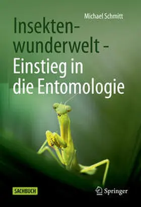 Schmitt | Insektenwunderwelt - Einstieg in die Entomologie | E-Book | www.sack.de