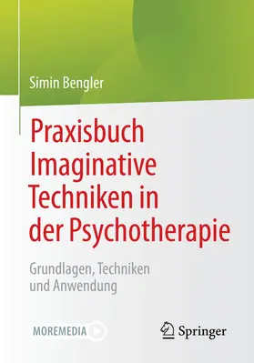 Bengler |  Praxisbuch Imaginative Techniken in der Psychotherapie | Buch |  Sack Fachmedien