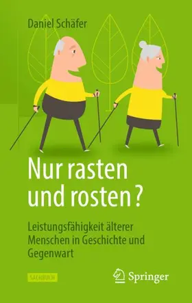Schäfer |  Nur rasten und rosten? | Buch |  Sack Fachmedien
