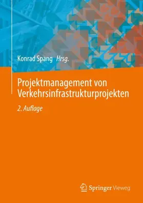 Spang |  Projektmanagement von Verkehrsinfrastrukturprojekten | Buch |  Sack Fachmedien