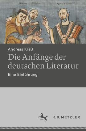 Kraß | Die Anfänge der deutschen Literatur | Buch | 978-3-662-64152-1 | sack.de