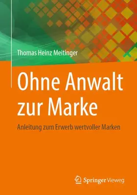 Meitinger |  Ohne Anwalt zur Marke | Buch |  Sack Fachmedien