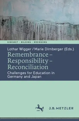 Dirnberger / Wigger |  Remembrance - Responsibility - Reconciliation | Buch |  Sack Fachmedien