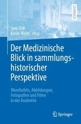 Nolte / Doll | Der Medizinische Blick in sammlungshistorischer Perspektive | Buch | 978-3-662-64191-0 | sack.de