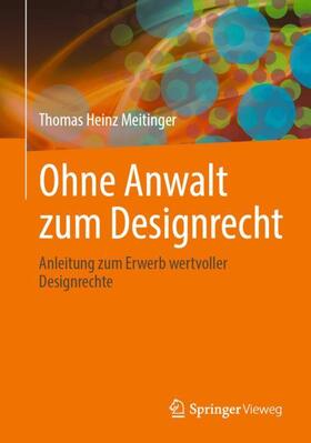 Meitinger |  Ohne Anwalt zum Designrecht | Buch |  Sack Fachmedien