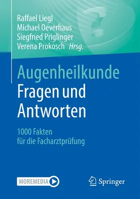 Liegl / Prokosch / Oeverhaus |  Augenheilkunde Fragen und Antworten | Buch |  Sack Fachmedien