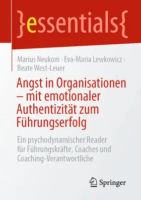 Neukom / Lewkowicz / West-Leuer | Angst in Organisationen – mit emotionaler Authentizität zum Führungserfolg | E-Book | sack.de