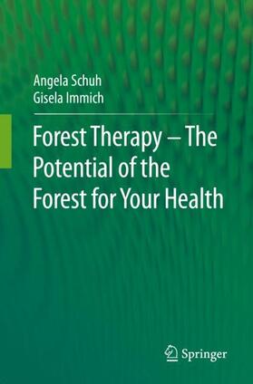 Immich / Schuh | Forest Therapy - The Potential of the Forest for Your Health | Buch | 978-3-662-64279-5 | sack.de