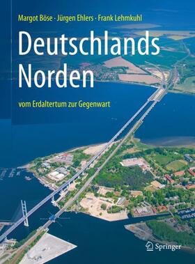 Böse / Lehmkuhl / Ehlers | Deutschlands Norden | Buch | 978-3-662-64360-0 | sack.de