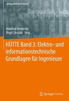 Hennecke / Skrotzki |  HÜTTE Band 3: Elektro- und informationstechnische Grundlagen für Ingenieure | eBook | Sack Fachmedien