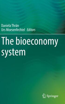 Moesenfechtel / Thrän | The bioeconomy system | Buch | 978-3-662-64414-0 | sack.de