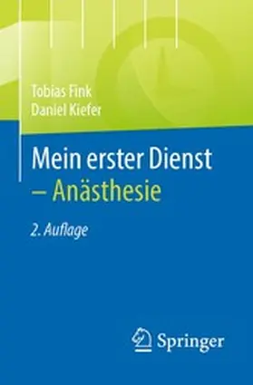 Fink / Kiefer |  Mein erster Dienst - Anästhesie | eBook | Sack Fachmedien