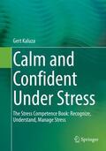 Kaluza |  Calm and Confident Under Stress | Buch |  Sack Fachmedien