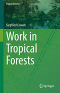 Lewark |  Work in Tropical Forests | eBook | Sack Fachmedien