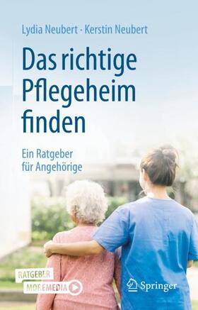 Neubert | Das richtige Pflegeheim finden | Buch | 978-3-662-64479-9 | sack.de
