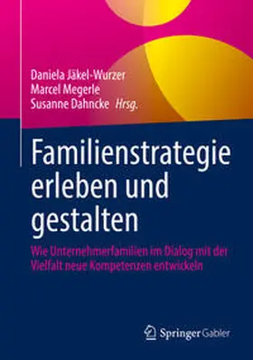 Jäkel-Wurzer / Megerle / Dahncke |  Familienstrategie erleben und gestalten | eBook | Sack Fachmedien