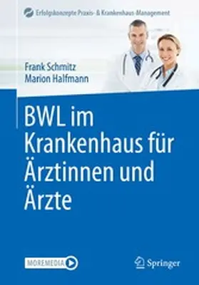 Schmitz / Halfmann |  BWL im Krankenhaus für Ärztinnen und Ärzte | eBook | Sack Fachmedien
