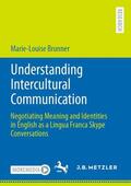 Brunner |  Understanding Intercultural Communication | Buch |  Sack Fachmedien