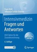 Kehl / Schulz-Stübner |  Intensivmedizin Fragen und Antworten | Buch |  Sack Fachmedien