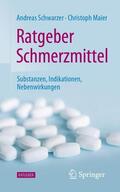 Maier / Schwarzer |  Ratgeber Schmerzmittel | Buch |  Sack Fachmedien