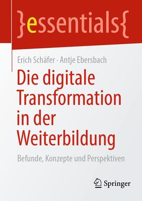 Schäfer / Ebersbach | Die digitale Transformation in der Weiterbildung | E-Book | sack.de