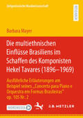 Mayer |  Die multiethnischen Einflüsse Brasiliens im Schaffen des Komponisten Hekel Tavares (1896–1969) | eBook | Sack Fachmedien