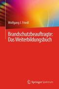 Friedl |  Brandschutzbeauftragte: Das Weiterbildungsbuch | Buch |  Sack Fachmedien