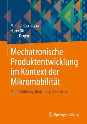 Ruschitzka / Degen / Ott |  Mechatronische Produktentwicklung im Kontext der Mikromobilität | Buch |  Sack Fachmedien