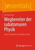 Ecker |  Wegbereiter der subatomaren Physik | Buch |  Sack Fachmedien
