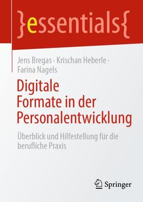 Bregas / Nagels / Heberle |  Digitale Formate in der Personalentwicklung | Buch |  Sack Fachmedien