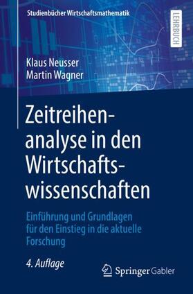 Wagner / Neusser |  Zeitreihenanalyse in den Wirtschaftswissenschaften | Buch |  Sack Fachmedien