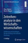 Wagner / Neusser |  Zeitreihenanalyse in den Wirtschaftswissenschaften | Buch |  Sack Fachmedien