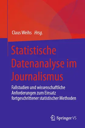 Weihs |  Statistische Datenanalyse im Journalismus | Buch |  Sack Fachmedien