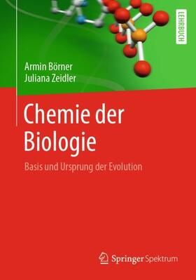 Zeidler / Börner | Chemie der Biologie | Buch | 978-3-662-64700-4 | sack.de