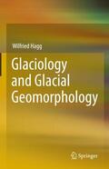 Hagg |  Glaciology and Glacial Geomorphology | Buch |  Sack Fachmedien